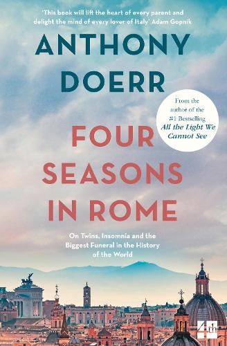 Four Seasons in Rome by Anthony Doerr: cover with a view over Rome's rooftops and domes