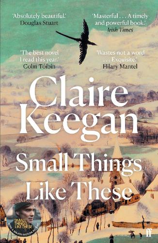 Small Things Like These by Claire Keegan: cover with a snowy winter village painting and review quotes
