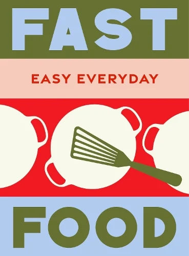 Fast Food: Easy Everyday cookbook cover with a frying pan and spatula