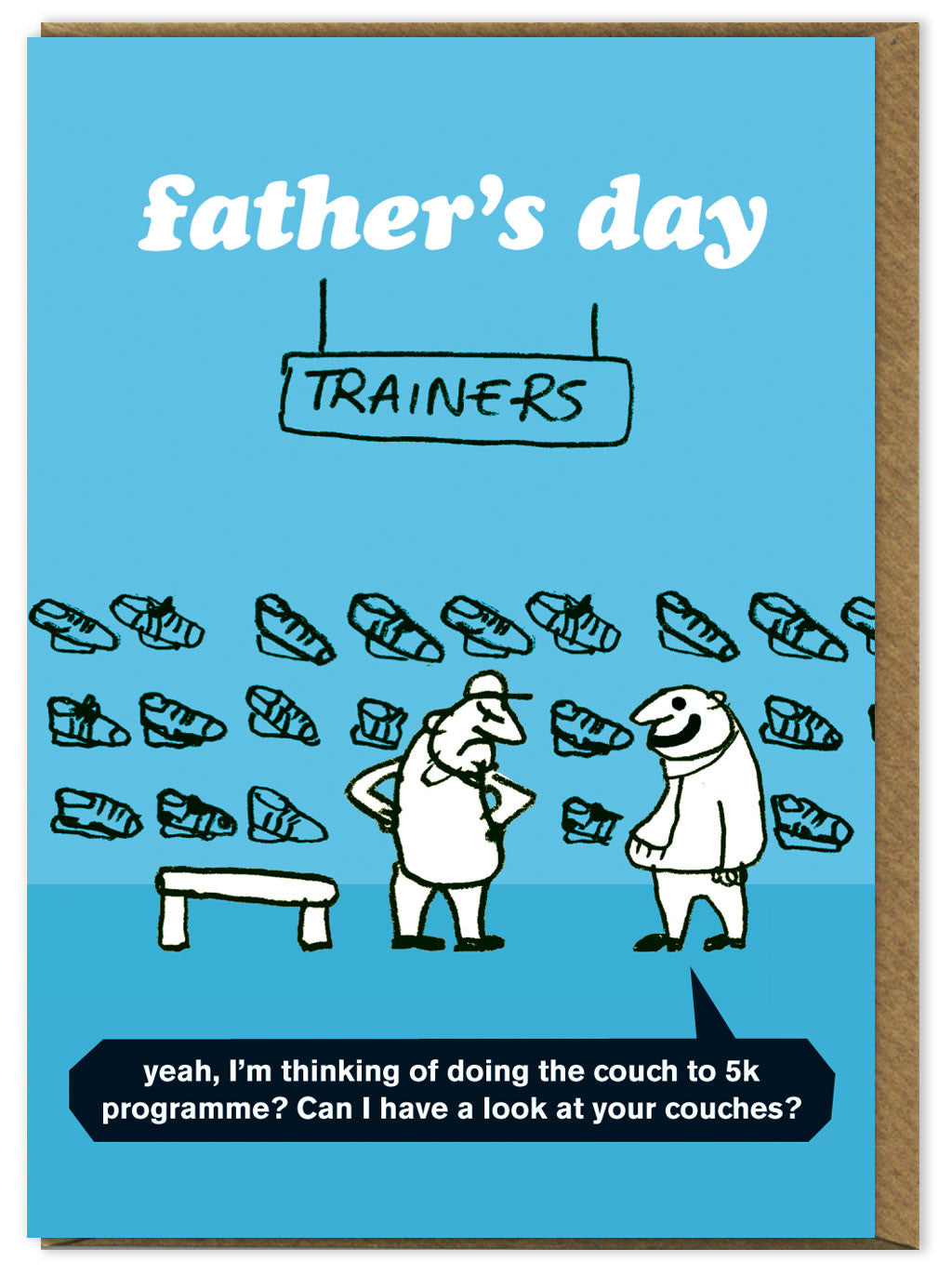 Modern Toss Father's Day card: two men in a trainer shop; 'I'm thinking of doing the couch to 5k programme? Can I have a look at your couches?'