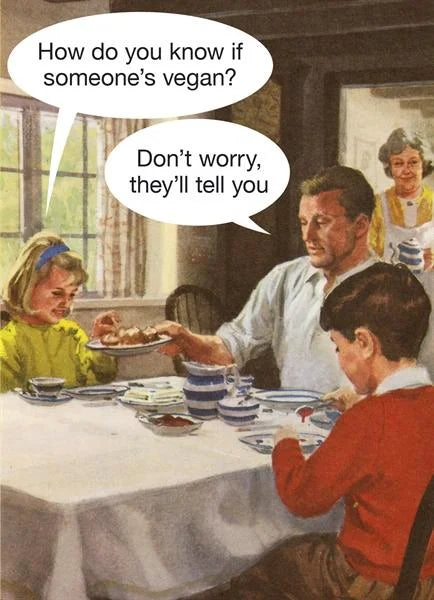 Kiss Me Kwik card: a 1950s family at dinner; 'How do you know if someone's vegan?' – 'Don't worry, they'll tell you'