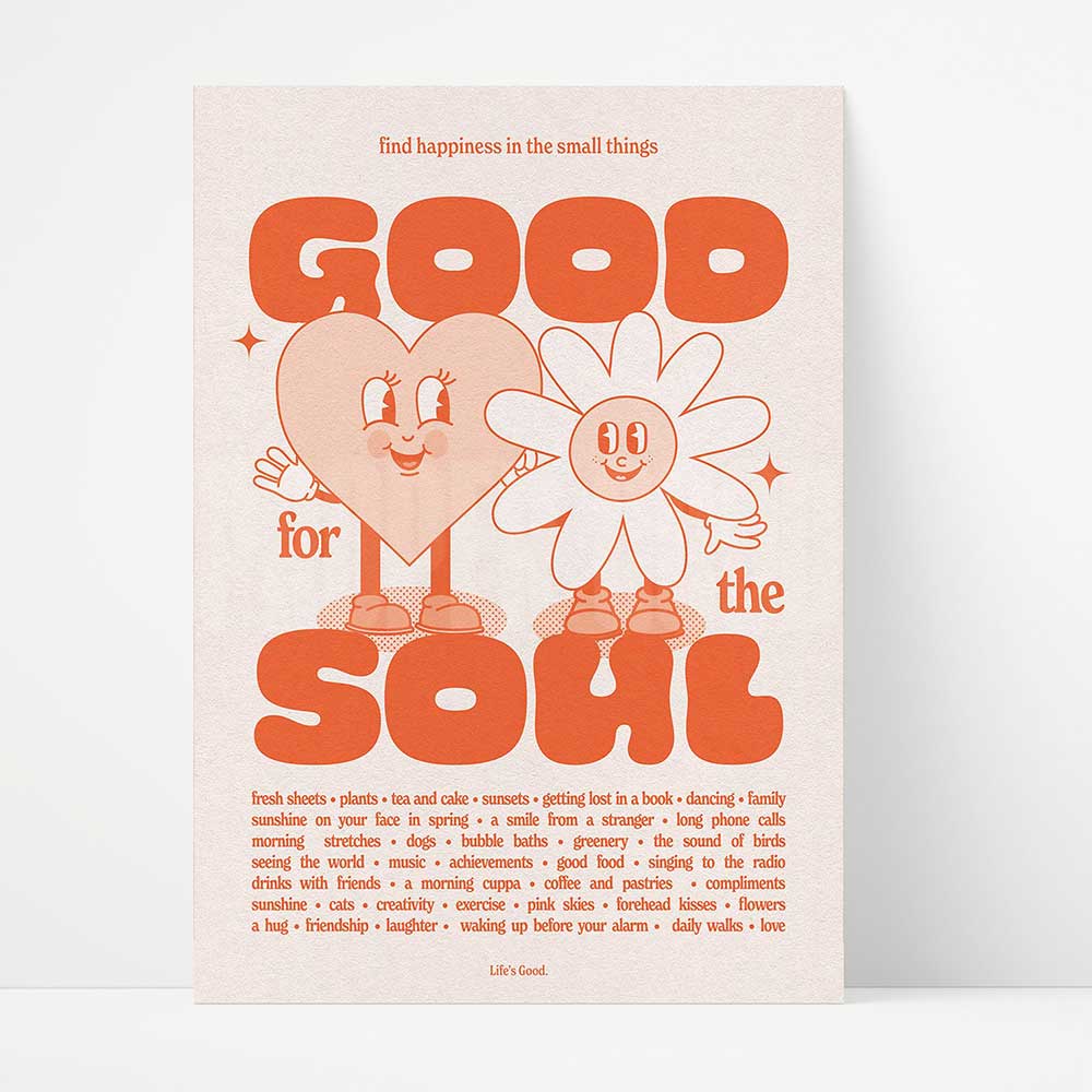 Orange A3 print with a smiling heart and flower: Good for the soul, find happiness in the small things