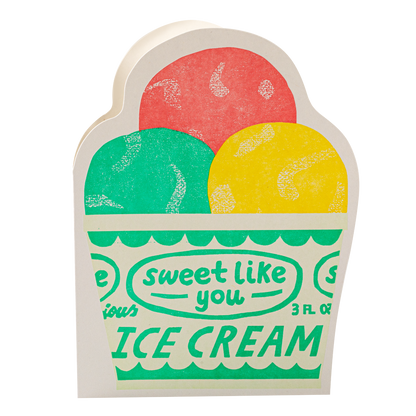 Ice cream pot cut-out card: Sweet like you, ice cream