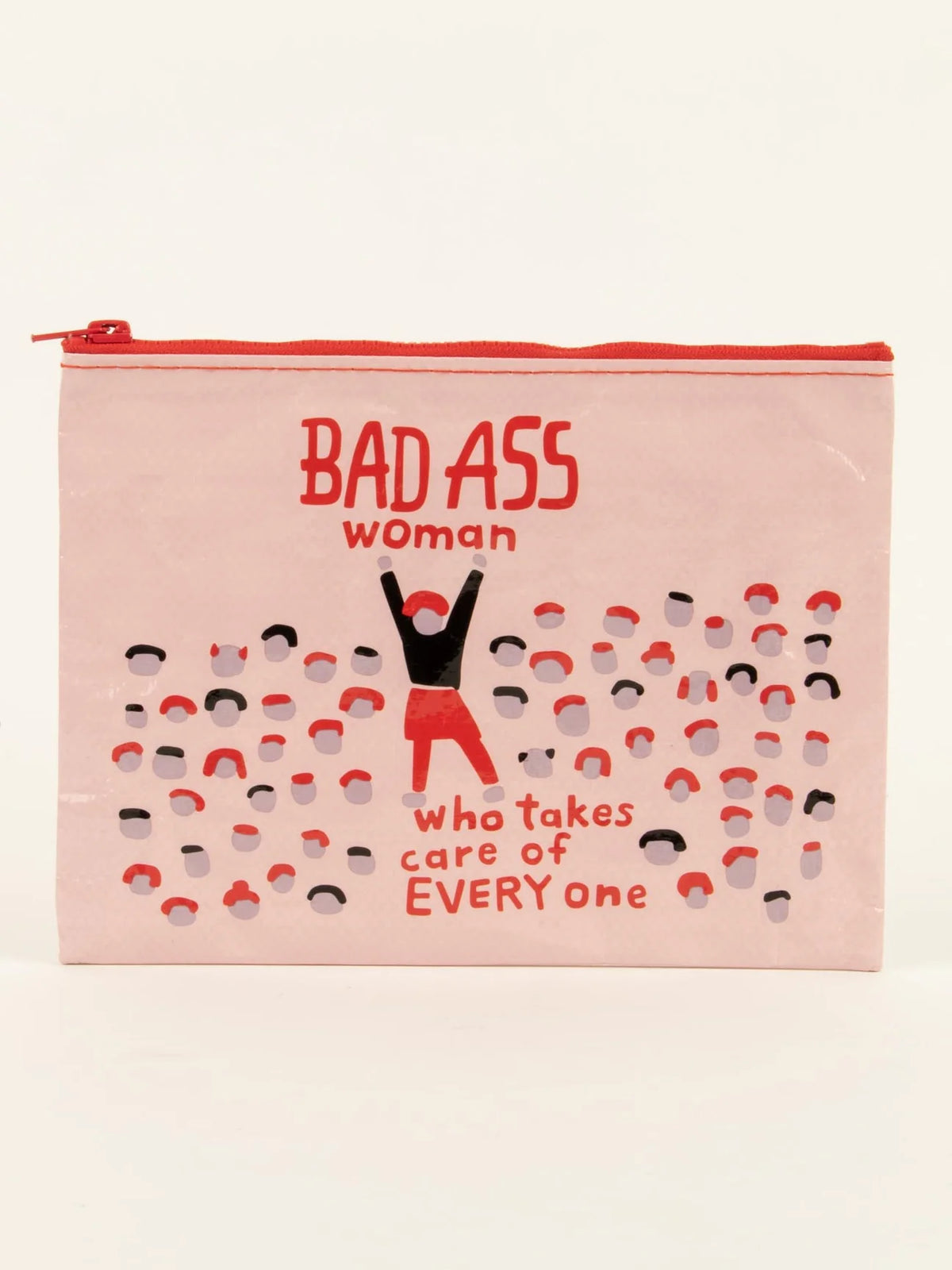 Blue Q zip pouch in pink: 'Bad ass woman who takes care of everyone'