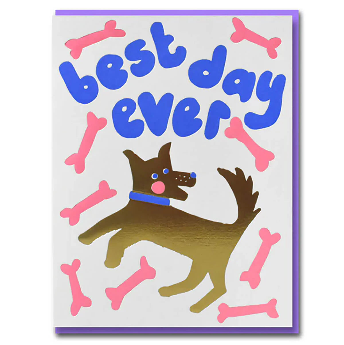 Card with a brown dog leaping among pink bones: best day ever