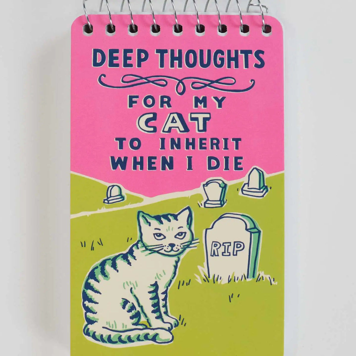 Blue Q mini notebook: a cat by a gravestone with 'Deep thoughts for my cat to inherit when I die'
