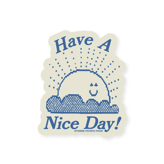 Three Potato Four Have a Nice Day Sticker