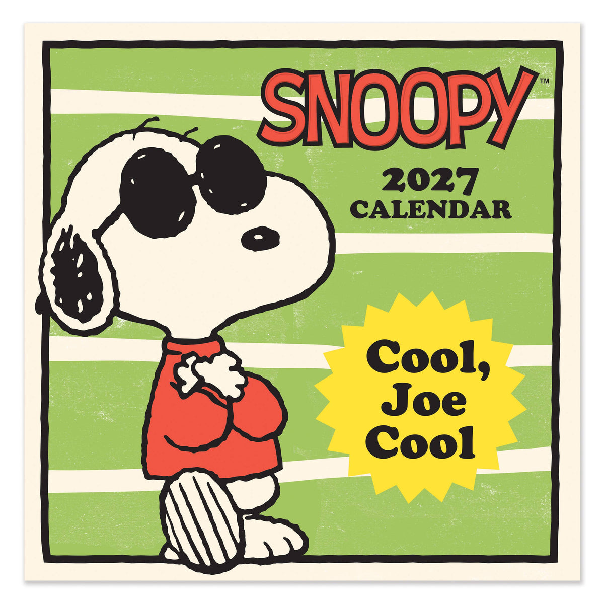 Snoopy 2027 square calendar with Joe Cool in sunglasses: Cool, Joe Cool