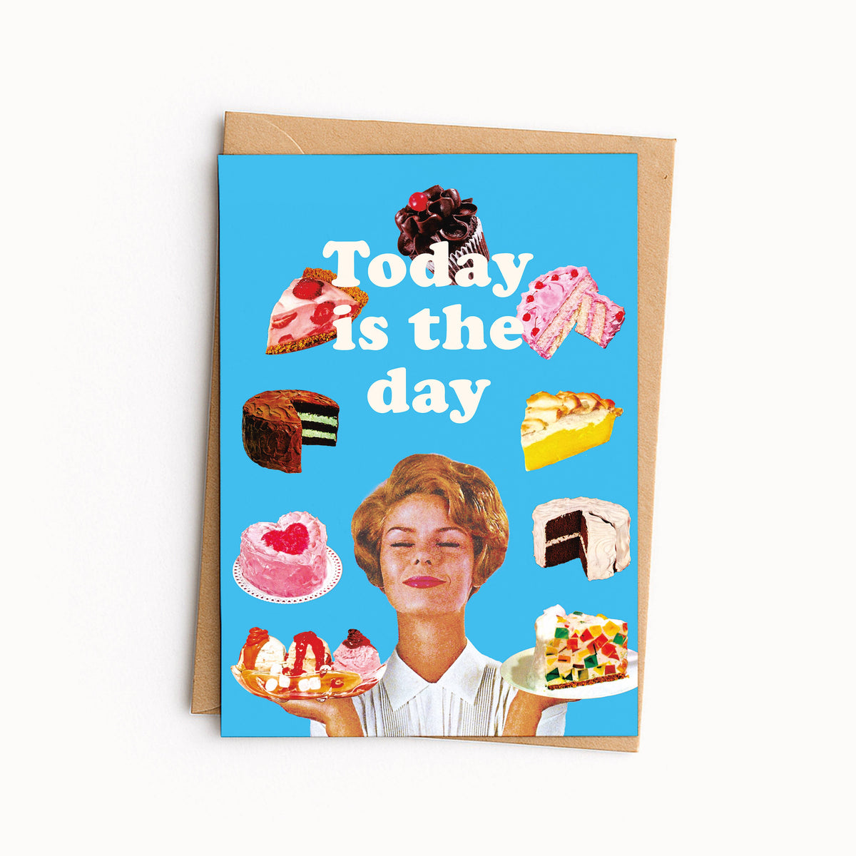 Blue card of a woman with lots of cakes: Today is the day