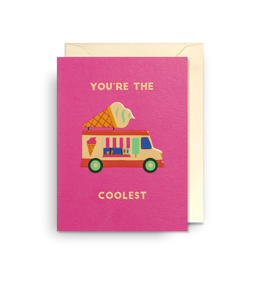 Lagom card: a pink ice cream van with a giant cone on top, with 'You're the coolest'