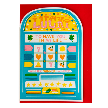 Slot machine cut-out card: Lucky to have you in my life