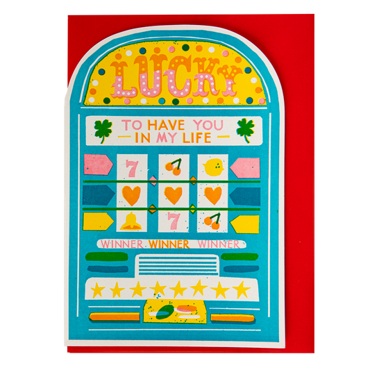 Slot machine cut-out card: Lucky to have you in my life