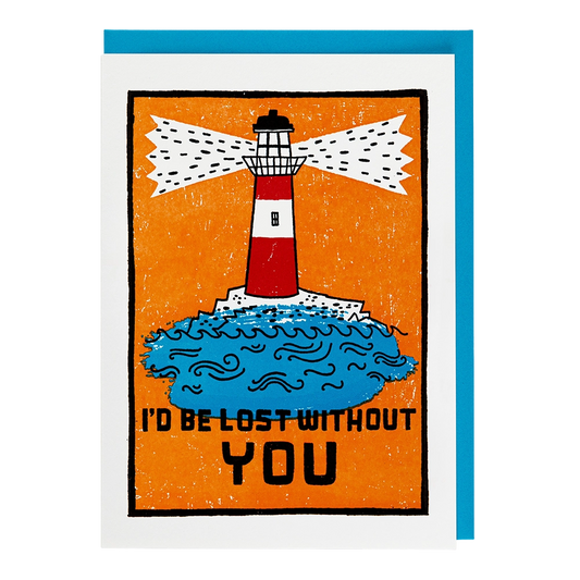 Orange card with a red and white lighthouse over blue waves: I'd be lost without you