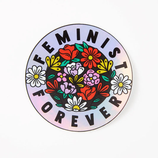 Holographic round sticker with a bunch of flowers: Feminist forever