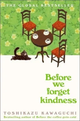 Before We Forget Kindness by Toshikazu Kawaguchi: a café table and chairs with a black cat on green