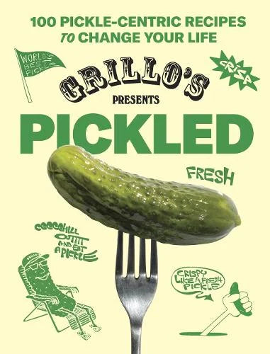 Grillo's Pickled cookbook cover with a pickle on a fork: 100 pickle-centric recipes to change your life