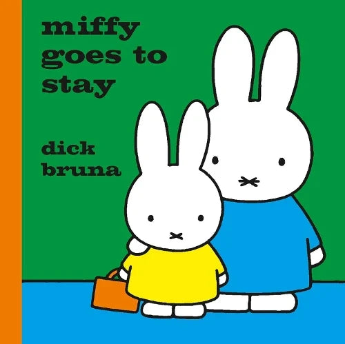 Miffy Goes to Stay book cover with Miffy and a friend holding a small suitcase