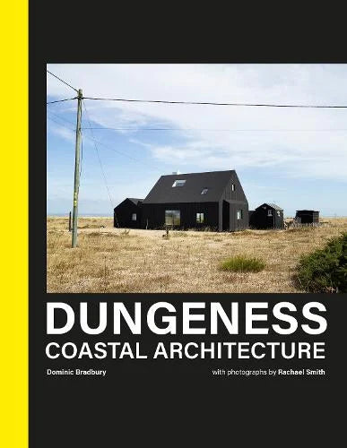 Dungeness Coastal Architecture book cover: a black timber house on the shingle under a pale sky