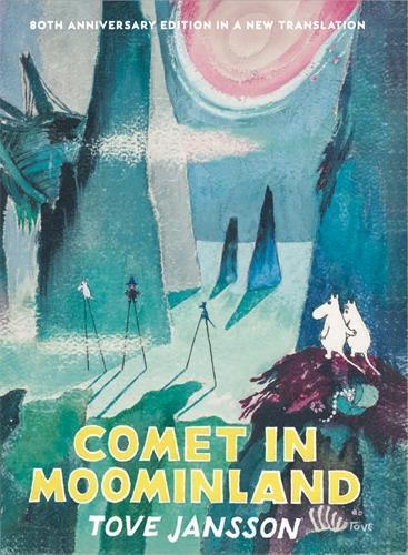 Comet in Moominland by Tove Jansson, 80th anniversary edition: cover with Moomins under a glowing comet in a blue landscape
