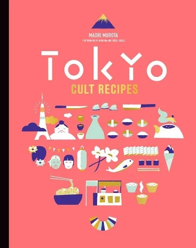 Tokyo Cult Recipes by Maori Murota: coral cover with small illustrations of Japanese food, Mount Fuji and Tokyo landmarks
