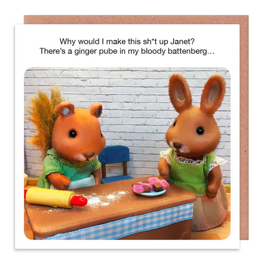 Card: two toy rabbits baking; 'Why would I make this sh*t up Janet? There's a ginger pube in my bloody battenberg...'