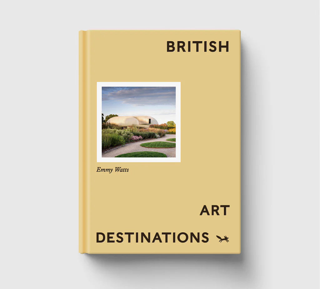 British Art Destinations by Emmy Watts: yellow cover with a photo of a modern gallery