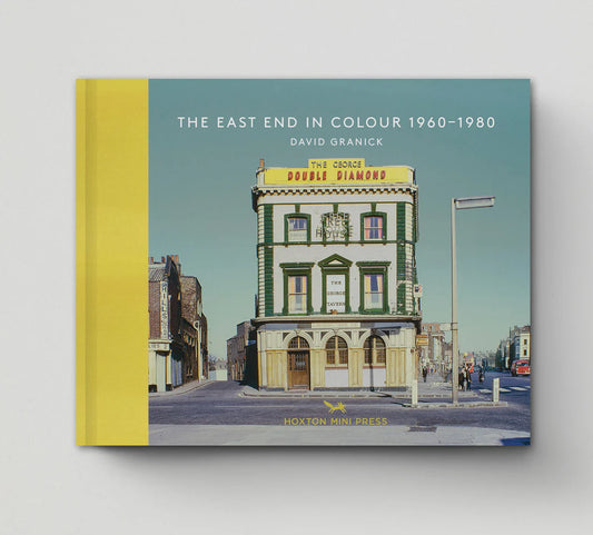 The East End in Colour 1960–1980 by David Granick: cover photo of a green and cream corner pub