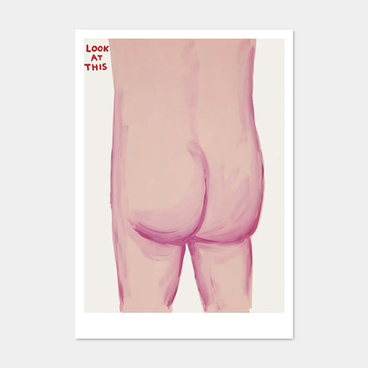 David Shrigley postcard: a painted bottom with 'Look at this'