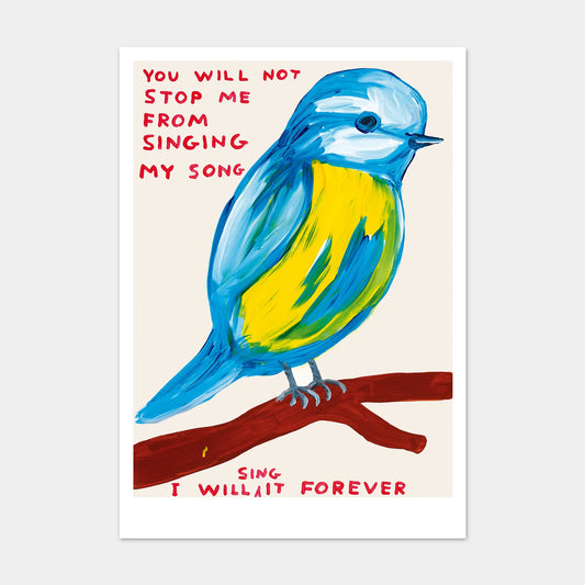 David Shrigley postcard: a painted blue tit with 'You will not stop me from singing my song' and 'Sing I will it forever'