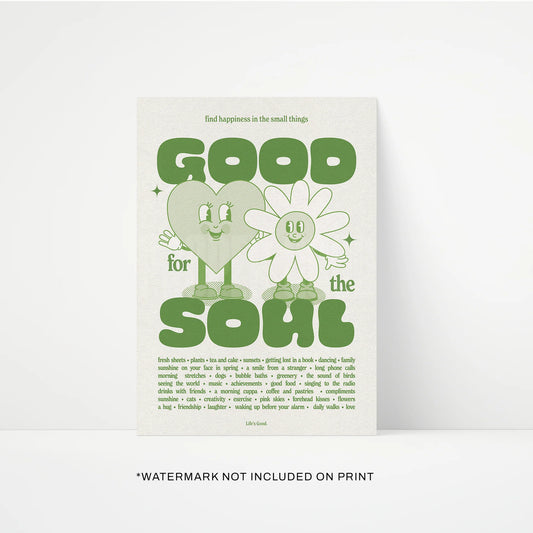 Green A3 print with a smiling heart and flower: Good for the soul, find happiness in the small things