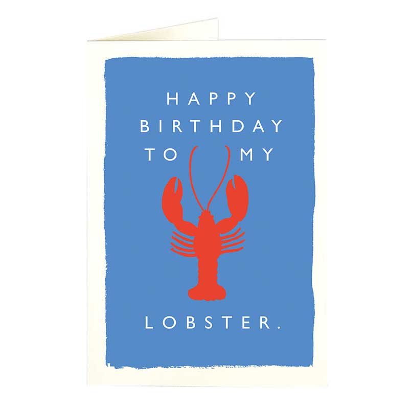 Blue card with a red lobster: Happy birthday to my lobster.