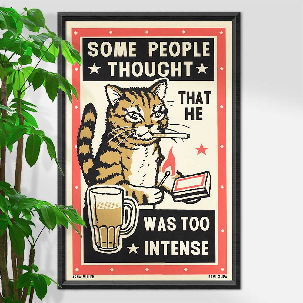Framed screenprint of a smoking tabby cat with a pint: Some people thought that he was too intense