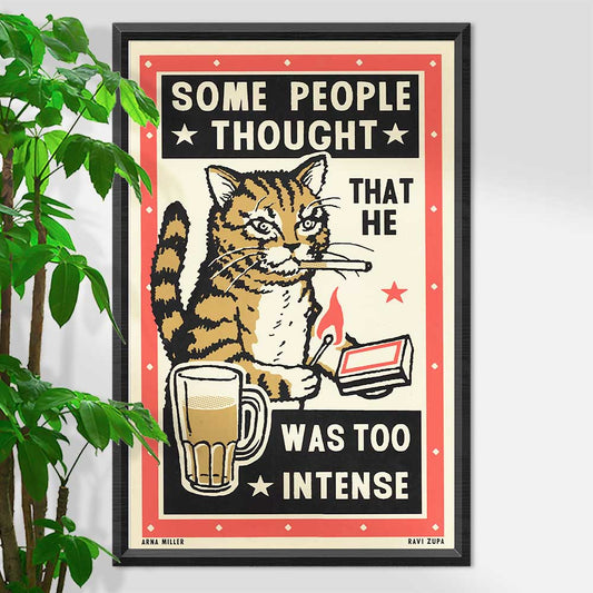 Framed screenprint of a smoking tabby cat with a pint: Some people thought that he was too intense