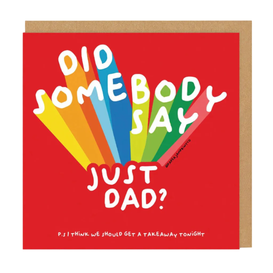 Ohh Deer card: rainbow stripes behind 'Did somebody say just Dad?', with 'P.S. I think we should get a takeaway tonight'