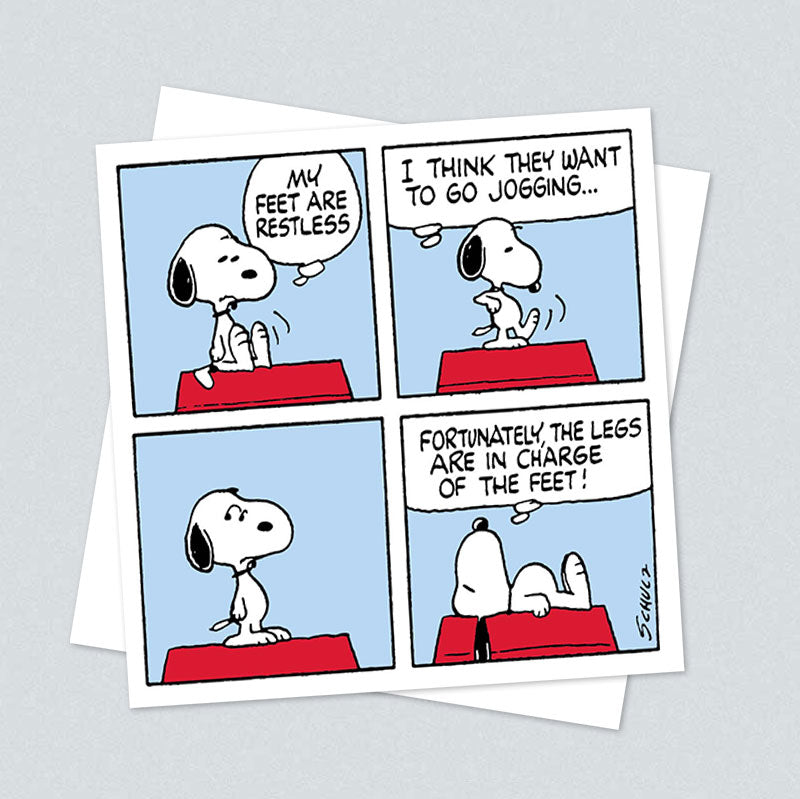 Peanuts comic card of Snoopy on his kennel: My feet are restless... fortunately the legs are in charge of the feet!