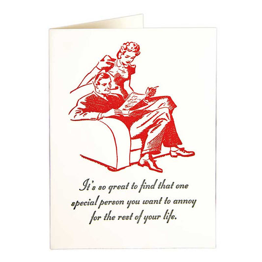 Letterpress card of a couple in an armchair: It's so great to find that one special person you want to annoy for the rest of your life.