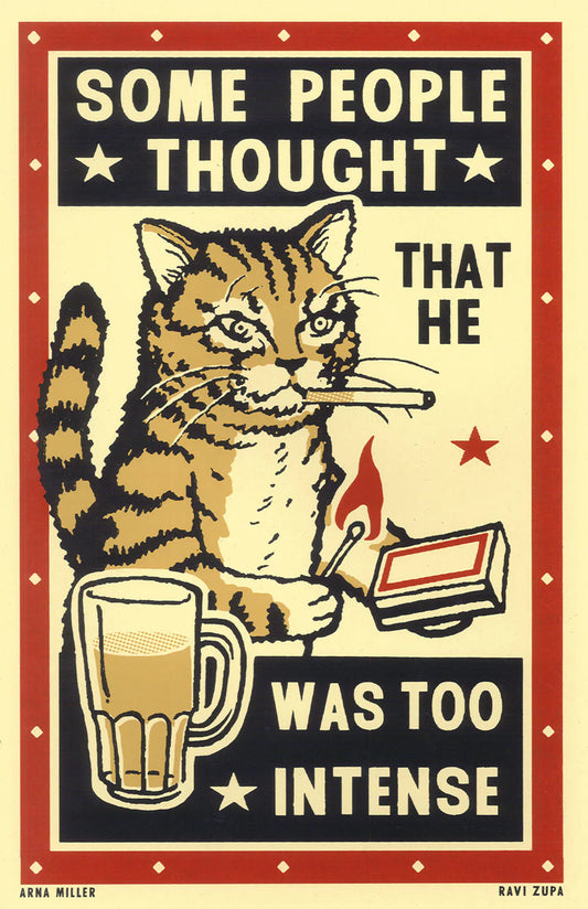 Mini print of a smoking tabby cat lighting a match beside a pint: Some people thought that he was too intense