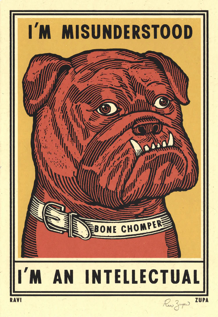 Print of a bulldog in a collar: I'm misunderstood, I'm an intellectual