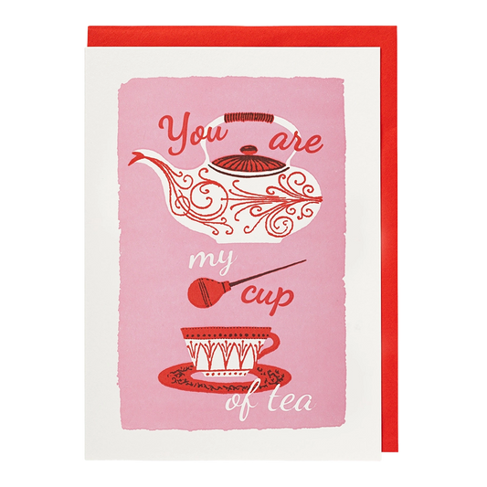 Archivist letterpress card: a teapot pouring into a cup, with 'You are my cup of tea' on pink