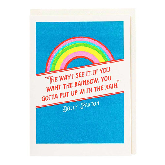 Blue card with a rainbow: 'The way I see it, if you want the rainbow, you gotta put up with the rain.' Dolly Parton