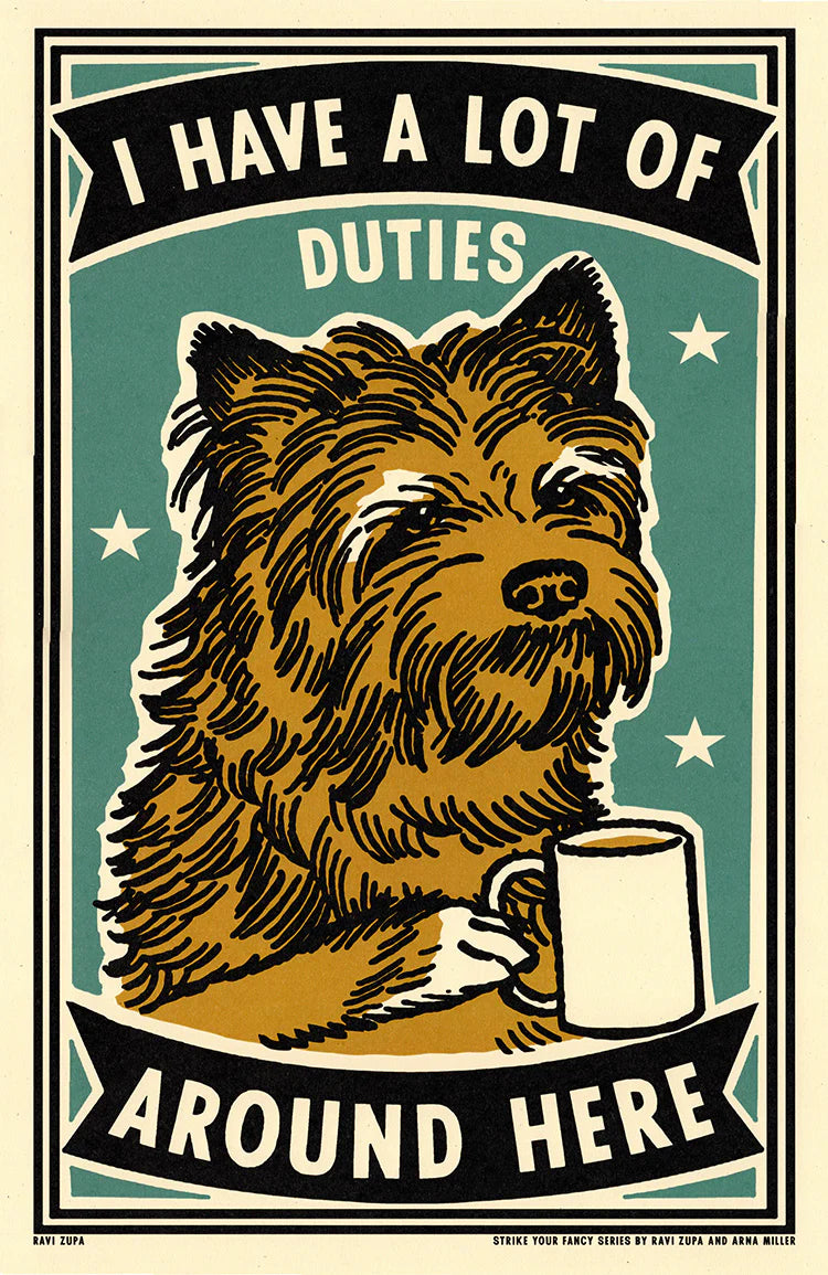 Ravi Zupa A3 print: a scruffy terrier with a mug, with 'I have a lot of duties around here'