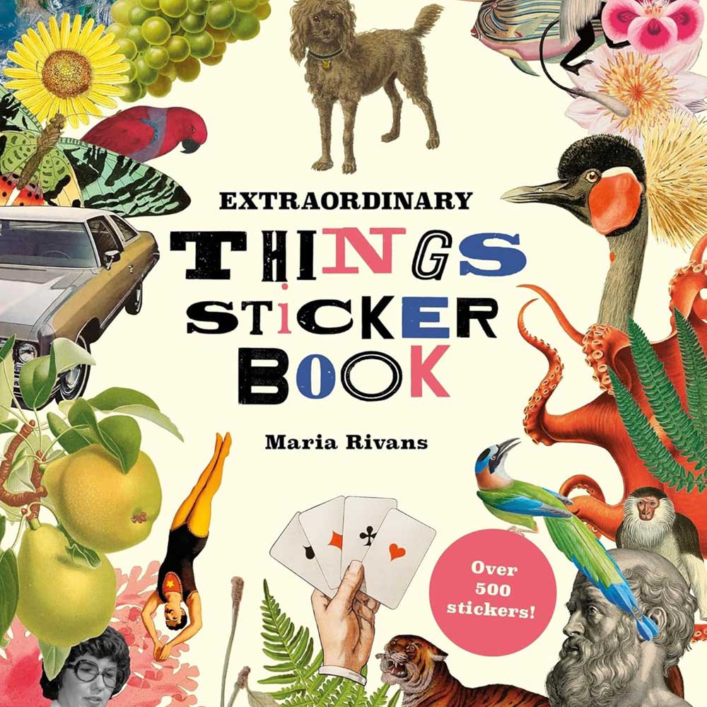 Extraordinary Things Sticker Book by Maria Rivans: a collage of animals, flowers and vintage figures