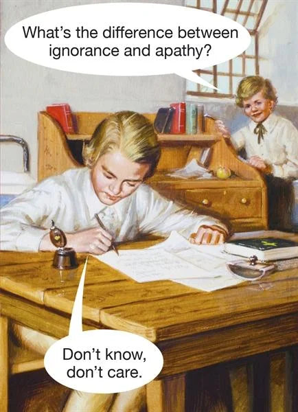 Kiss Me Kwik card: schoolboys at desks; 'What's the difference between ignorance and apathy?' – 'Don't know, don't care.'