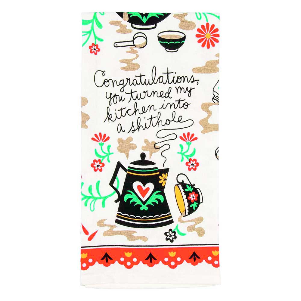 Tea towel with folk-style teapots and flowers: Congratulations, you turned my kitchen into a shithole