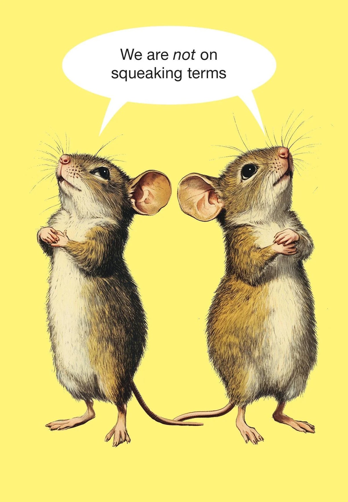 Kiss Me Kwik card: two mice facing each other on yellow, saying 'We are not on squeaking terms'