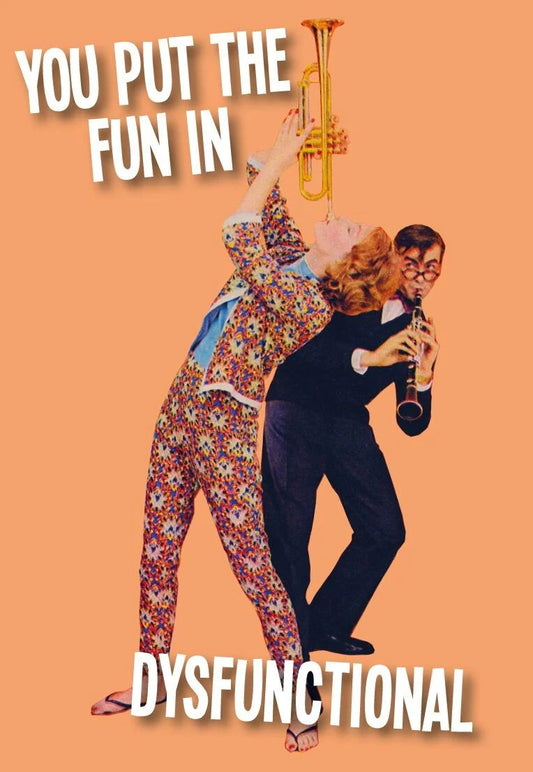Kiss Me Kwik card: a couple in pyjamas dancing with a trumpet, captioned 'You put the fun in dysfunctional'