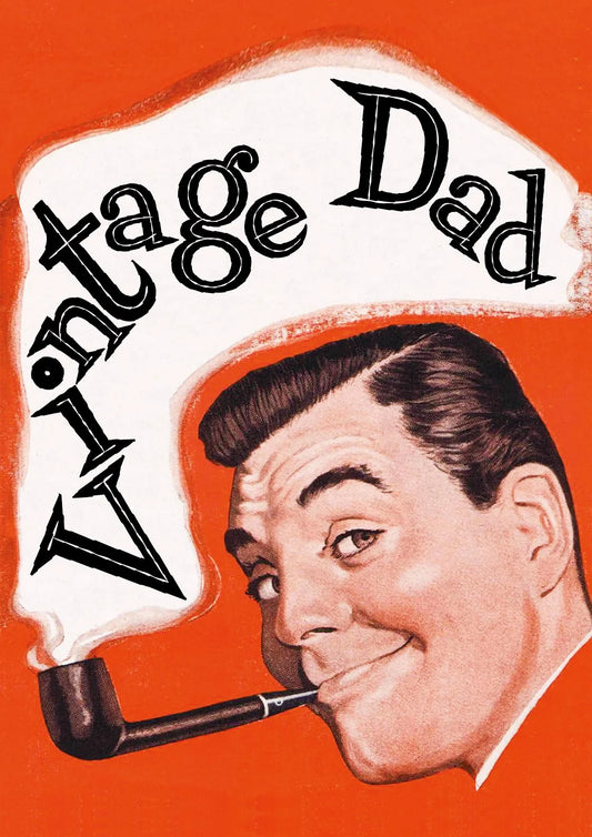 Kiss Me Kwik card: a grinning 1950s man smoking a pipe, with smoke spelling 'Vintage Dad'
