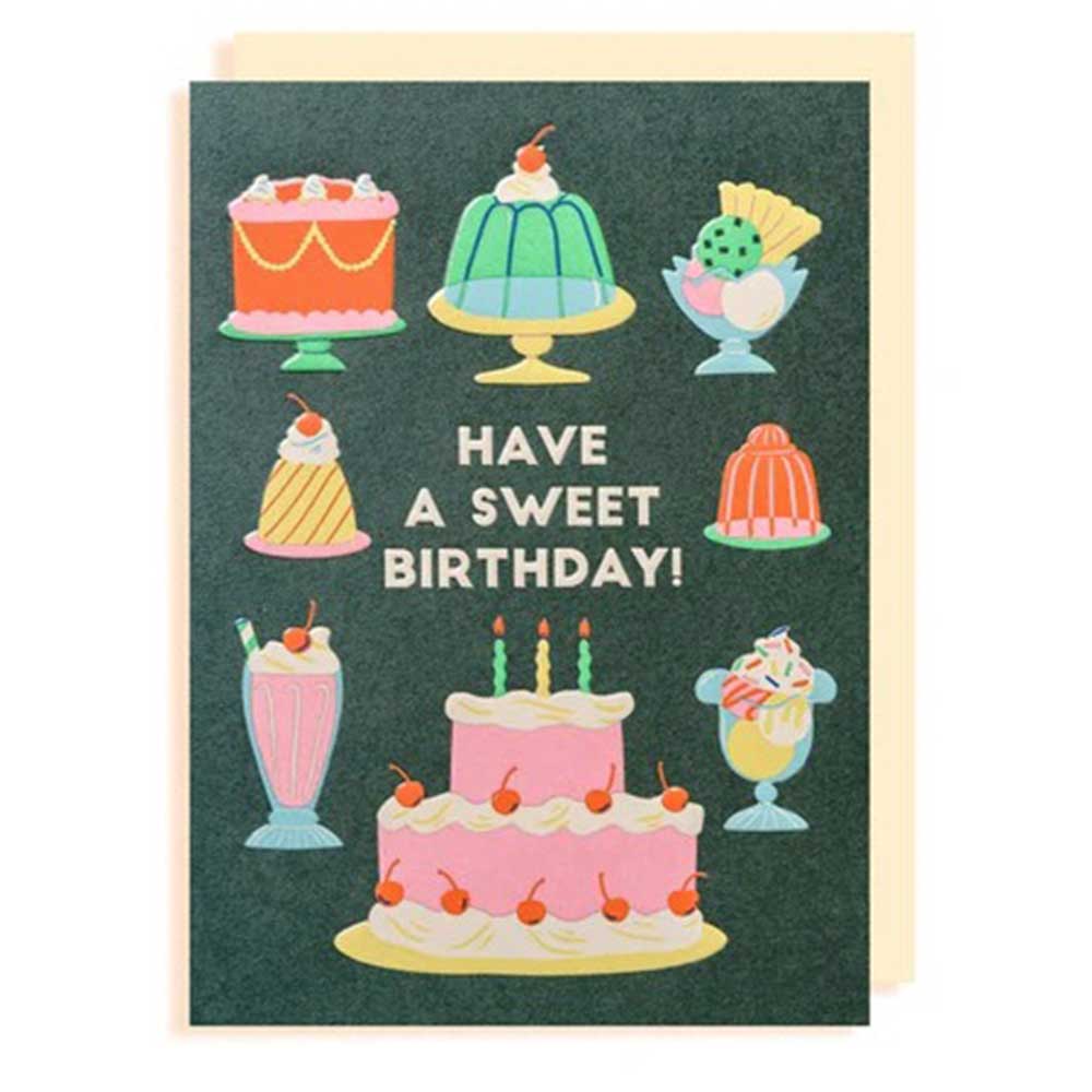 Dark green card with cakes, jellies and sundaes: Have a sweet birthday!