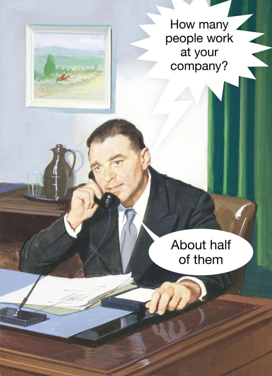 Retro office card: 'How many people work at your company?' 'About half of them'