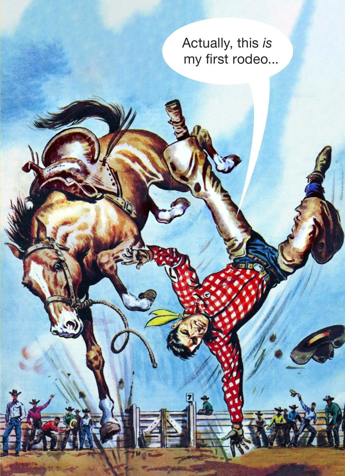 Kiss Me Kwik card: a cowboy thrown from a bucking horse, saying 'Actually, this is my first rodeo...'
